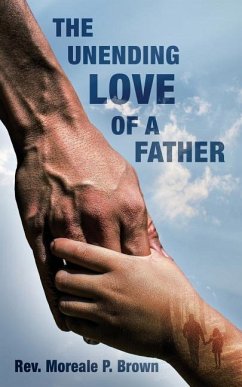 The Unending Love of a Father - Brown, Moreale P.