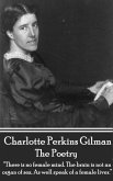 The Poetry Of Charlotte Perkins Gilman: "There is no female mind. The brain is not an organ of sex. As well speak of a female liver."
