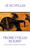 Æschylus - Prometheus Bound: &quote;I know how men in exile feed on dreams&quote;