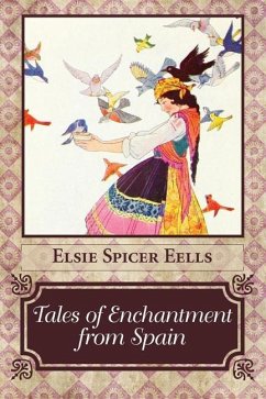 Tales of Enchantment from Spain - Petersham, Maud Fuller; Eells, Elsie Spicer