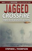 Jagged Crossfire: Omicron Annihilation