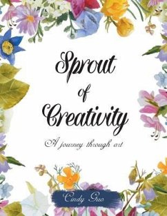Sprout of Creativity: A Journey through Art - Guo, Cindy