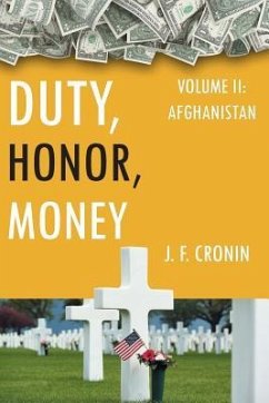 Duty, Honor, Money: Vol. II, Afghanistan - Cronin, J.