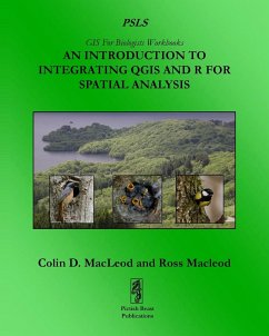 An Introduction To Integrating QGIS And R For Spatial Analysis - MacLeod, Colin D; Macleod, Ross