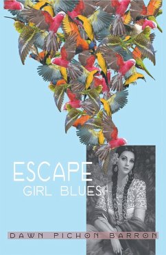 Escape Girl Blues - Barron, Dawn Pichon