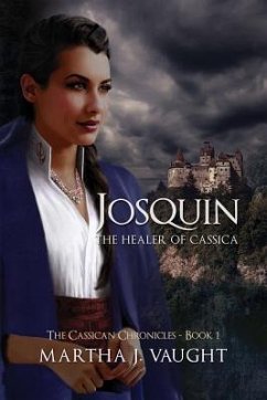 Josquin: The Healer of Cassica - Thompson, Anne D.; Vaught, Martha J.