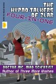 The Hypno-Talkers Of Zlar Four-In-One