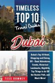 Dubai: Dubai's Top 10 Hotel, Shopping and Dining, Off - Road Adventures, Events, Historical Landmarks, Nightlife, Top Things