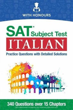 SAT Subject Test Italian: Practice Questions with Detailed Solutions - Honours, With