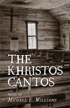 The Khristos Cantos - Williams, Michael E.