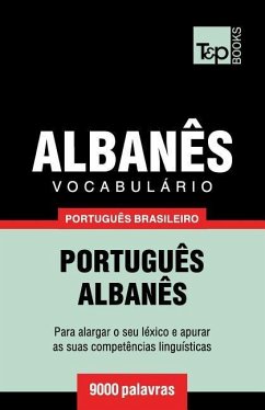 Vocabulário Português Brasileiro-Albanês - 9000 palavras - Taranov, Andrey