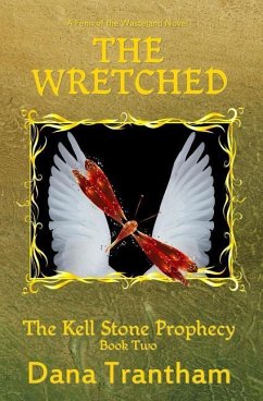 The Wretched (The Kell Stone Prophecy Book Two) - Trantham, Dana