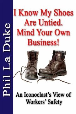 I Know My Shoes Are Untied.: Mind Your Own Business! - La Duke, Phil
