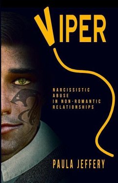 Viper: Narcissistic abuse in non-romantic relationships - Jeffery, Paula