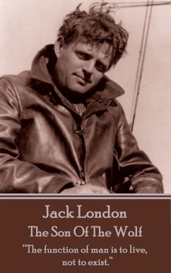 Jack London - The Son Of The Wolf: 