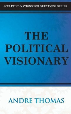 The Political Visionary - Thomas, Andre