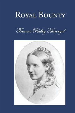 Royal Bounty - Havergal, Frances Ridley