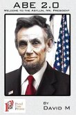 Abe 2.0: Welcome to the, Asylum Mr. President