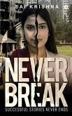 Never Break: Successful Stories Never Ends