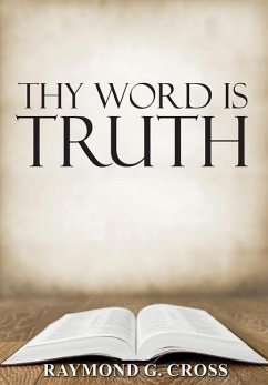 Thy Word is Truth - Cross, Raymond G.