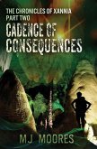 Cadence of Consequences