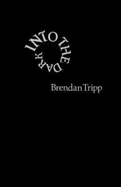 Into The Dark - Tripp, Brendan