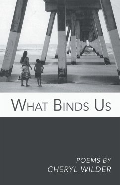 What Binds Us - Wilder, Cheryl