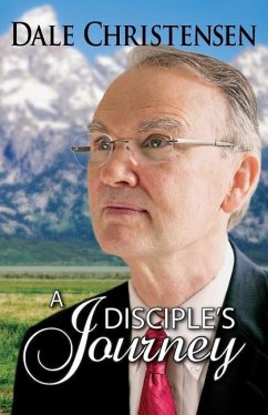 A Disciple's Journey - Christensen, Dale