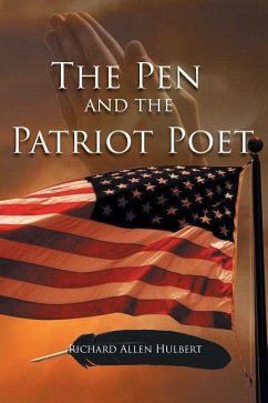 The Pen & the Patriot Poet - Hulbert, Richard Allen