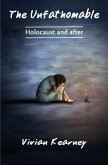 The Unfathomable: Holocaust and After