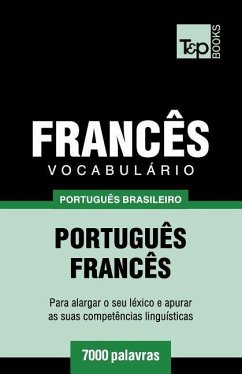 Vocabulário Português Brasileiro-Francês - 7000 palavras - Taranov, Andrey