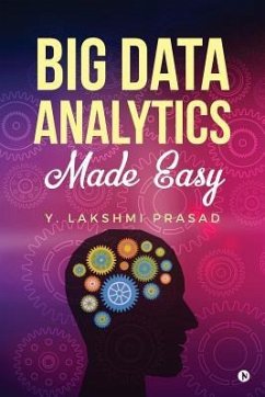 Big Data Analytics Made Easy - Y. Lakshmi Prasad