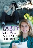 Party Girl Nurse's Journey