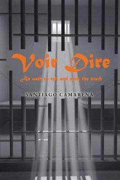 Voir Dire: An Oath to Tell and Seek the Truth - Camarena, Santiago