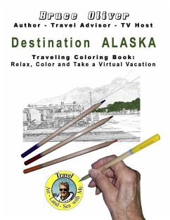 Destination Alaska - Traveling Coloring Book - Oliver, Bruce