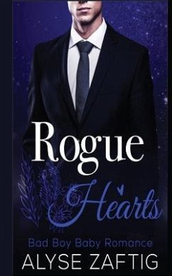 Rogue Hearts: A Bad Boy Baby Romance - Zaftig, Alyse