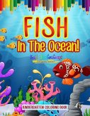 Fish In The Ocean! Kindergarten Coloring Book