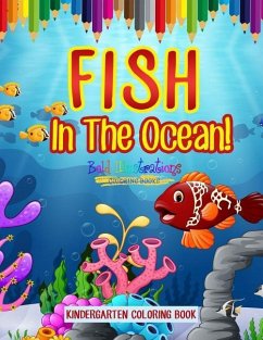 Fish In The Ocean! Kindergarten Coloring Book - Illustrations, Bold