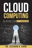 Cloud Computing: A Guide for IT Leaders