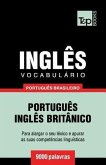 Vocabulário Português Brasileiro-Inglês - 9000 palavras: Inglês britânico