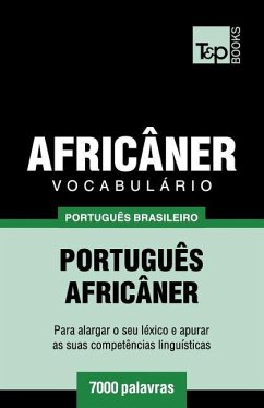 Vocabulário Português Brasileiro-Africâner - 7000 palavras - Taranov, Andrey