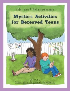 Mystie's Activities for Bereaved Teens - Kids' Grief Relief