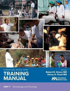 International Medical Corps Training Manual: Unit 7: Hematology and Oncology - Simon, Robert R.