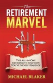 The Retirement Marvel: The All-in-One Retirement Solution You've Never Heard Of