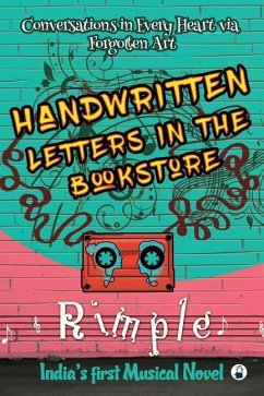 Handwritten Letters in the Bookstore: Conversations in Every Heart Via Forgotten Art - Rimple Sanchla