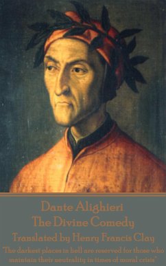 Dante Alighieri - The Divine Comedy, Translated by Henry Francis Clay: 