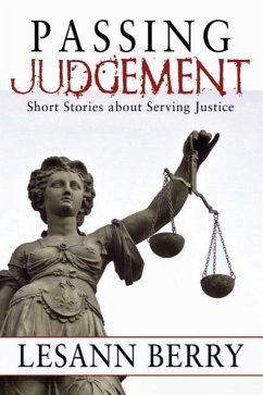 Passing Judgement: Short Stories about Serving Justice - Berry, Lesann