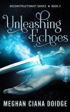 Unleashing Echoes - Doidge, Meghan Ciana
