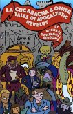 La Cucaracha & Other Tales of Apocalyptic Revelry