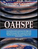 Oahspe Volume 2: Raymond A. Palmer Tribute Edition (In Two Volumes)